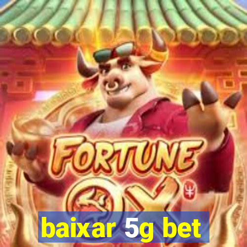 baixar 5g bet